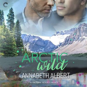 Arctic Wild, Annabeth Albert
