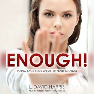 Enough!, L. David Harris