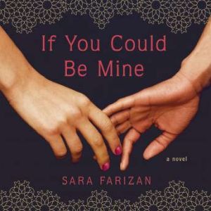 If You Could Be Mine, Sara Farizan