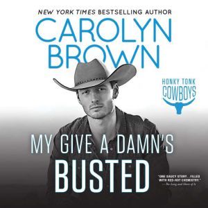 My Give a Damn's Busted, Carolyn Brown