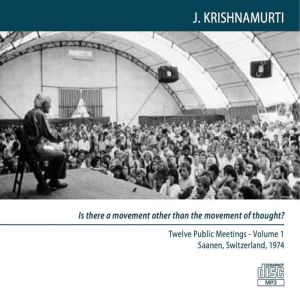 What is the Operation of Thought?: Saanen 1974 - Public Talk 1