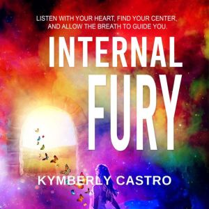 Internal Fury, Kymberly Castro