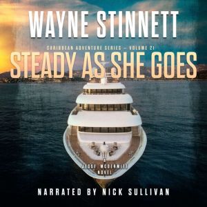 Steady As She Goes: A Jesse McDermitt Novel, Wayne Stinnett