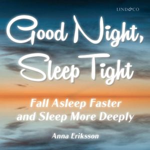 Good Night, Sleep Tight, Anna Eriksson