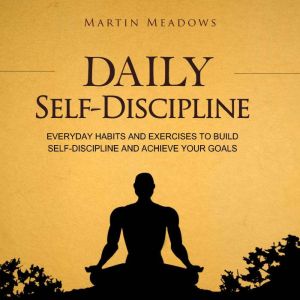 Daily SelfDiscipline, Martin Meadows