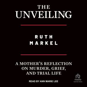 The Unveiling, Ruth Markel