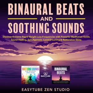 Binaural Beats Soothing Sounds for ..., EasyTube Zen Studio