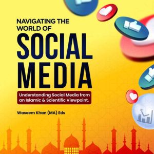 Navigating The World of Social Media