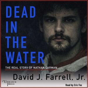 Dead in the Water, Jr. David J. Farrell