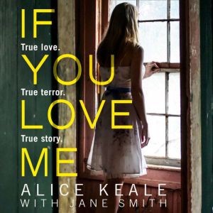 If You Love Me, Alice Keale