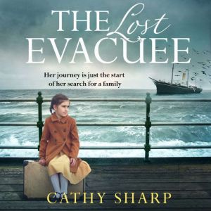 The Lost Evacuee, Cathy Sharp