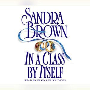 In A Class by Itself, Sandra Brown