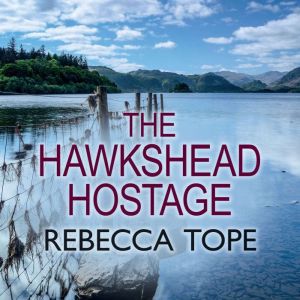 The Hawkshead Hostage, Rebecca Tope