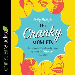 The Cranky Mom Fix, Becky Kopitzke
