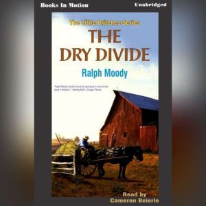 Dry Divide, Ralph Moody