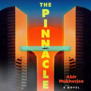 The Pinnacle, Abir Mukherjee