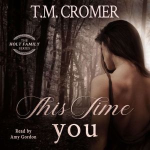 This Time You, T.M. Cromer