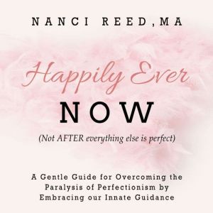Happily Ever Now, Nanci Reed