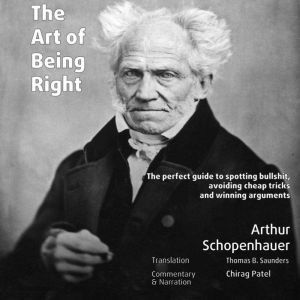 The Art of Being Right annotated T..., Arthur Schopenhauer