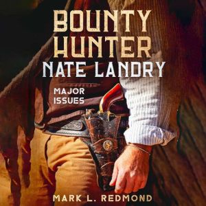 Bounty Hunter Nate Landry Major Issu..., Mark L. Redmond