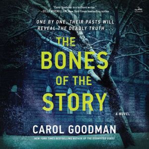 The Bones of the Story, Carol Goodman