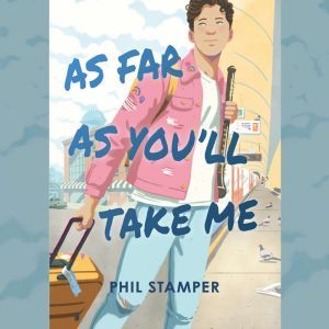 As Far As Youll Take Me, Phil Stamper