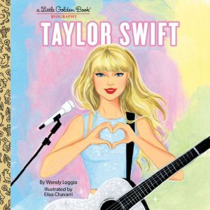 Taylor Swift A Little Golden Book Bi..., Wendy Loggia