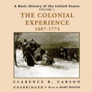 A Basic History of the United States,..., Clarence B. Carson