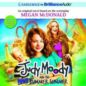 Judy Moody and the Not Bummer Summer, Megan McDonald