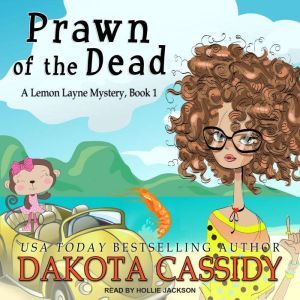 Prawn of the Dead, Dakota Cassidy