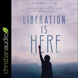 Liberation is Here, Nikole Lim