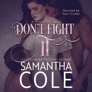 Dont Fight It, Samantha A. Cole
