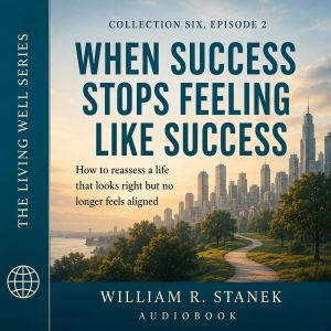 When Success Stops Feeling Like Succe..., William R. Stanek