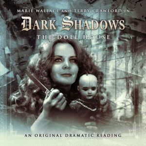 Dark Shadows  The Doll House, James Goss