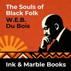 The Souls of Black Folk, W.E.B. Du Bois