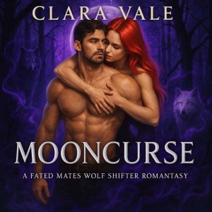 Mooncurse: A Fated Mates Wolf Shifter Romantasy