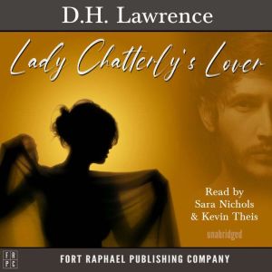 Lady Chatterleys Lover  Unabridged, D.H. Lawrence