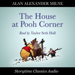 The House at Pooh Corner, Alan Alexander Milne