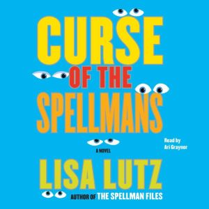 Curse of the Spellmans, Lisa Lutz