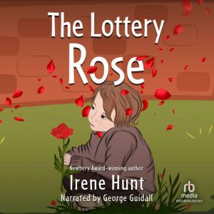The Lottery Rose, Irene Hunt