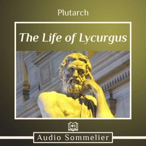The Life of Lycurgus, Plutarch