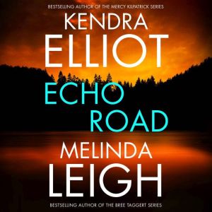 Echo Road, Kendra Elliot