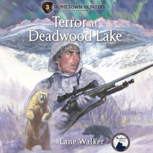 Terror at Deadwood Lake