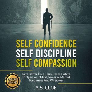 SELF CONFIDENCE SELF DISCIPLINE SELF ..., A.S. CLOE