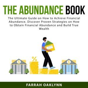 The Abundance Book The Ultimate Guid..., Farrah Oaklynn