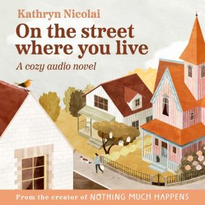 On the Street Where You Live: A Cozy Audio Novel