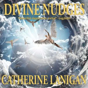 Divine Nudges, Catherine Lanigan
