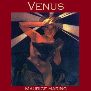 Venus, Maurice Baring