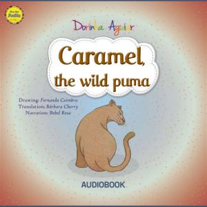 Caramel, the wild puma, Dorinha Aguiar
