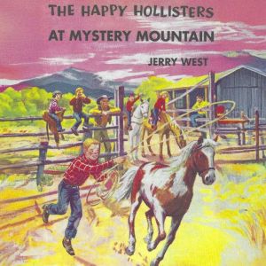 The Happy Hollisters At Mystery Mount..., Jerry West